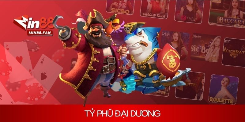 Tựa Game Tỷ Phú Đại Dương Đẳng Cấp